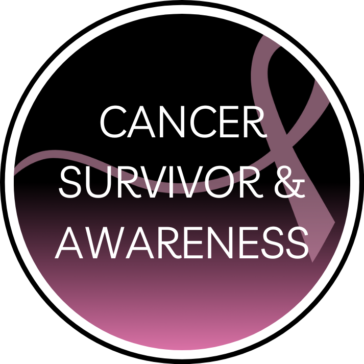 Cancer Survivor & Awareness  